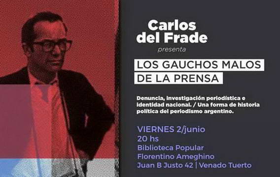 Del Frade presenta “Los gauchos malos de la prensa”