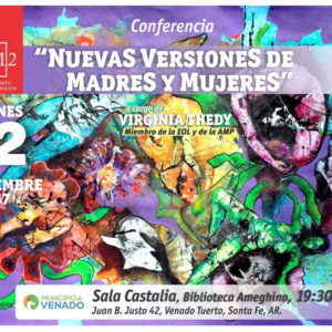 “Nuevas versiones de madres y mujeres” “Nuevas versiones de madres y mujeres”
