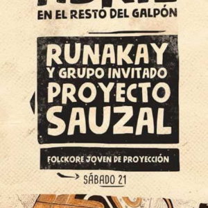 Runakay y Proyecto Sauzal en el Galpón Runakay y Proyecto Sauzal en el Galpón