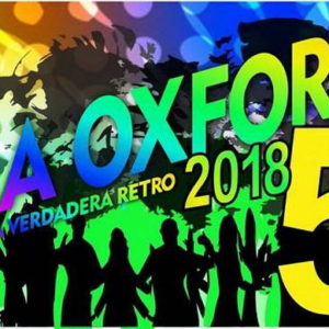 Vuelve La Oxford, la Megafiesta Retro Vuelve La Oxford, la Megafiesta Retro