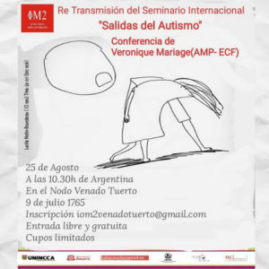 Conferencia “Salida del autismo” de la reconocida psicoanalista Veronique Mariage Conferencia “Salida del autismo” de la reconocida psicoanalista Veronique Mariage