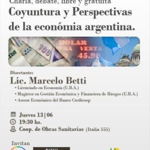 Disertación de Marcelo Betti sobre perspectivas de la economía argentina Disertación de Marcelo Betti sobre perspectivas de la economía argentina