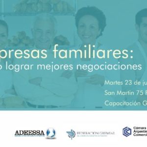 “Empresas Familiares: Cómo lograr mejores negociaciones”