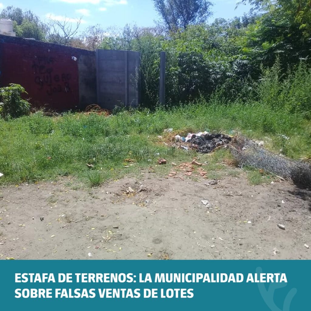 Estafa de terrenos: la Municipalidad alerta sobre falsas ventas de lotes