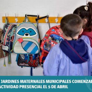 Los Jardines Maternales municipales comenzarán la actividad presencial el 5 de abril