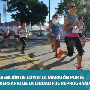 Prevención de covid: La Maratón por el Aniversario de la ciudad fue reprogramada