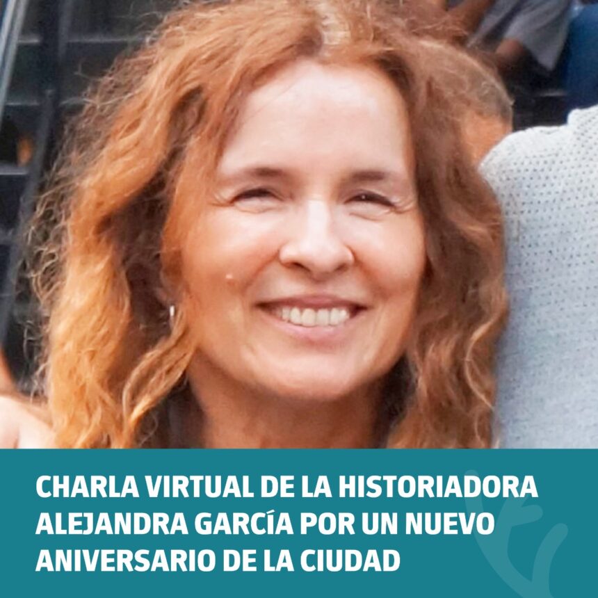 Charla con la historiadora Alejandra García por el 137º Aniversario de Venado Tuerto