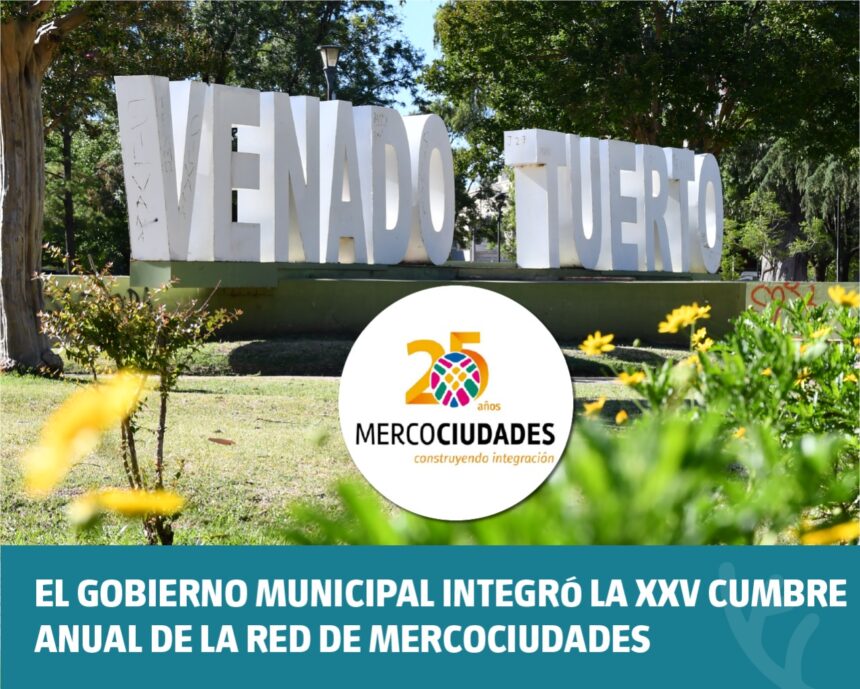 El Gobierno Municipal integró la XXV Cumbre Anual de la Red de Mercociudades