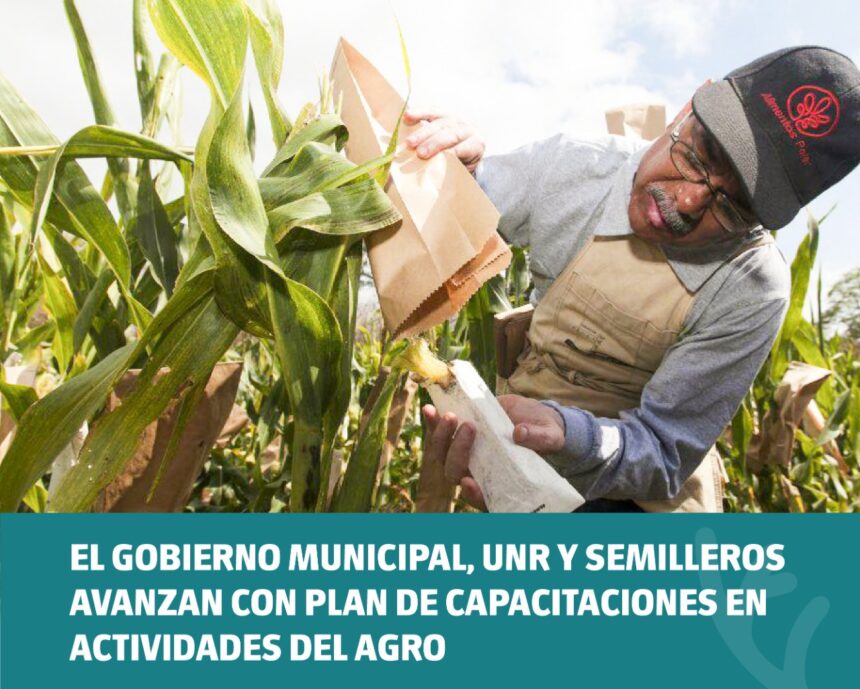 El Gobierno Municipal, UNR y Semilleros avanzan con Plan de Capacitaciones en Actividades del Agro