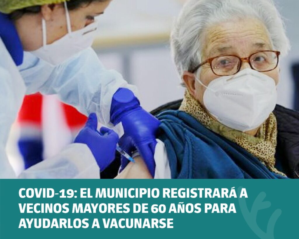 COVID-19: El Municipio registrará a vecinos mayores de 60 años para ayudarlos a vacunarse