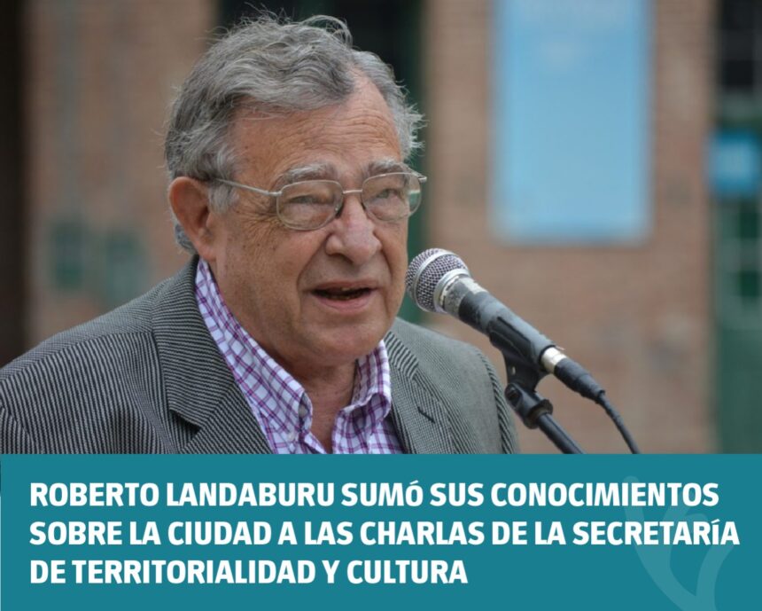 Roberto Landaburu sumó sus conocimientos sobre la ciudad a las charlas de la Secretaría de Desarrollo Cultural