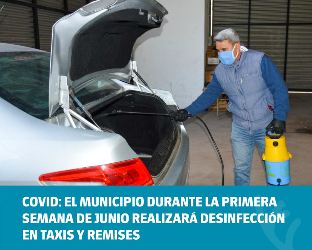 COVID: el Municipio durante la primera semana de junio  realizará Desinfección en Taxis y Remises