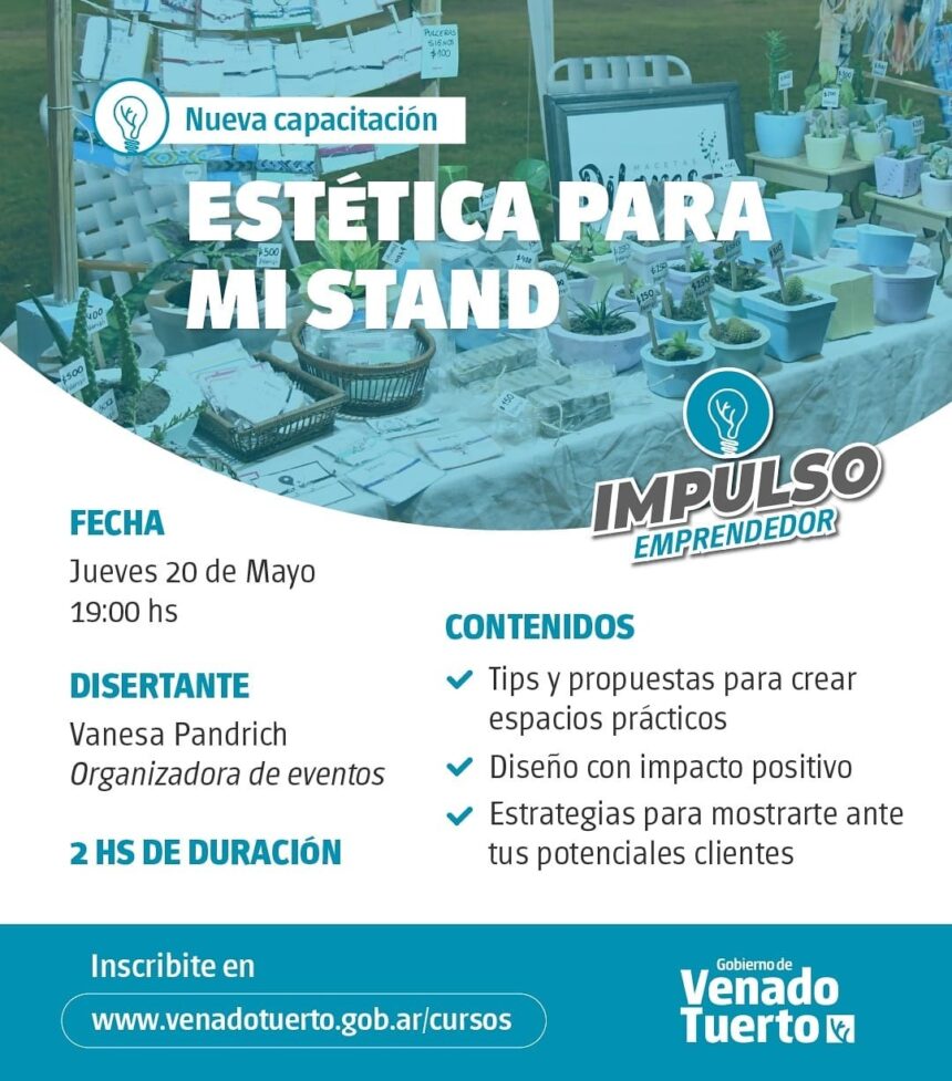 El programa Impulso Emprendedor presenta la capacitación «Estética para mi stand”