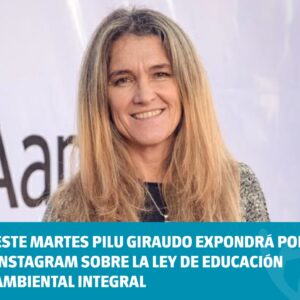 Pilu Giraudo expondrá por instagram sobre la Ley de Educación Ambiental Integral