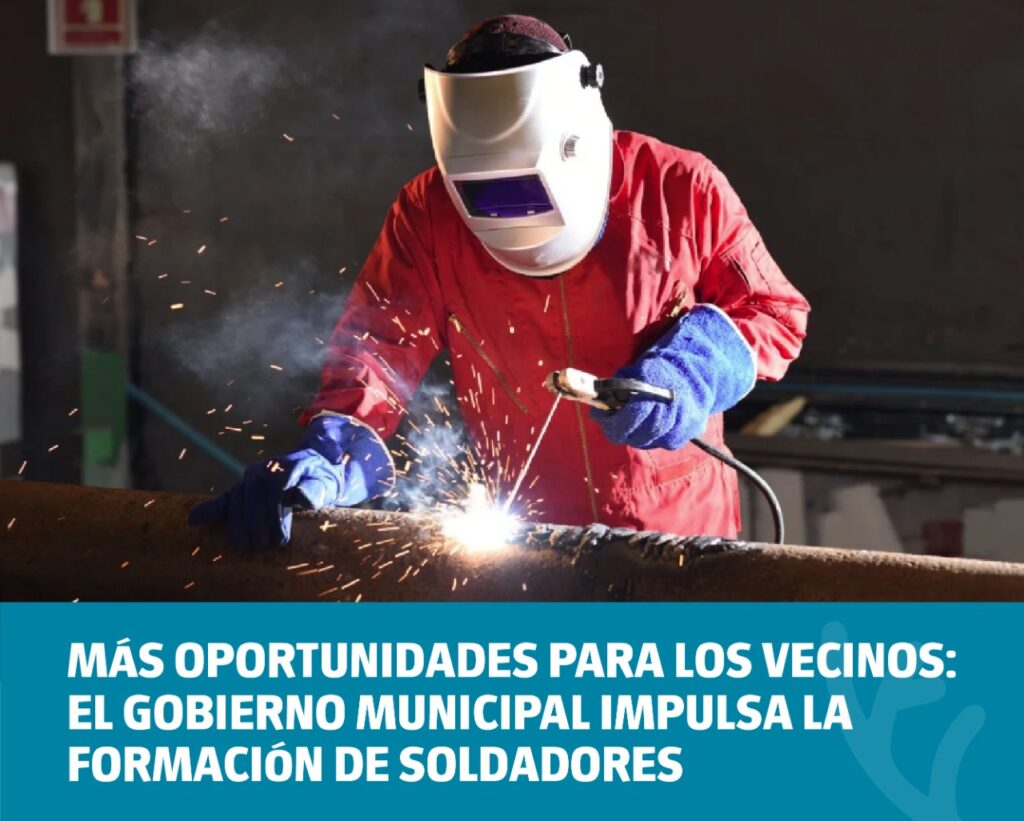 Más oportunidades para los vecinos: el Gobierno Municipal impulsa la formación de soldadores