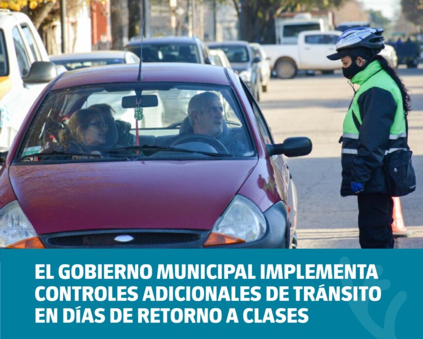 El Gobierno Municipal implementa controles adicionales de tránsito en días de retorno a clases