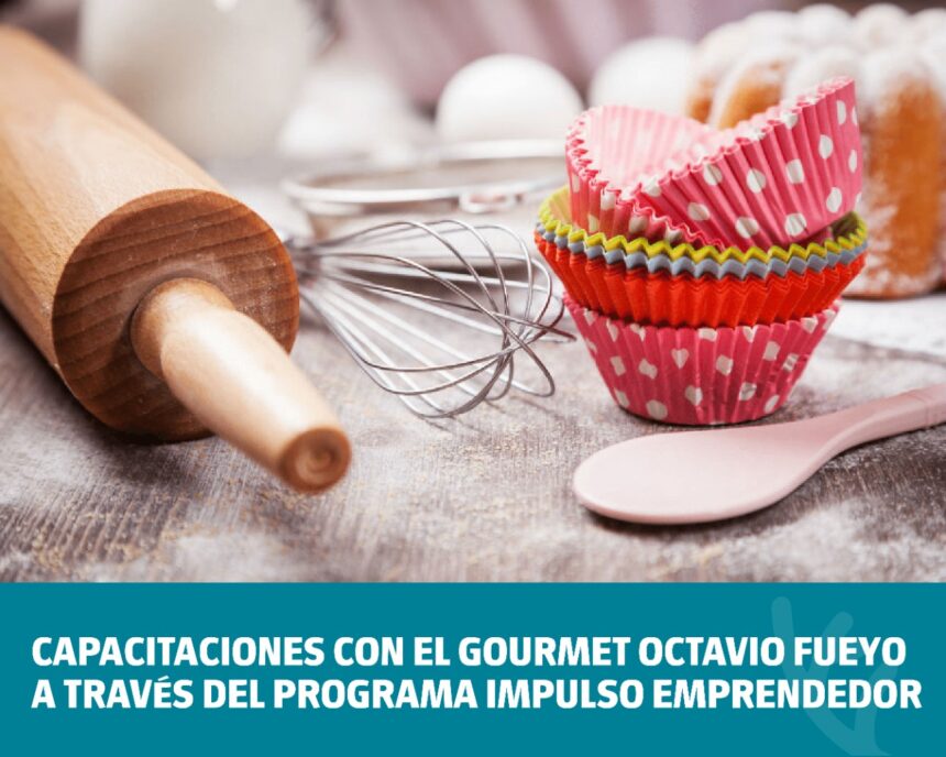 Capacitaciones con el gourmet Octavio Fueyo a través del programa Impulso Emprendedor