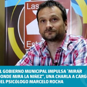 El Gobierno Municipal impulsa “Mirar donde mira la niñez”, una charla a cargo del psicólogo Marcelo Rocha