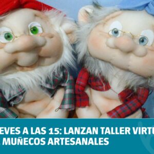 Jueves a las 15: lanzan taller virtual de Muñecos Artesanales