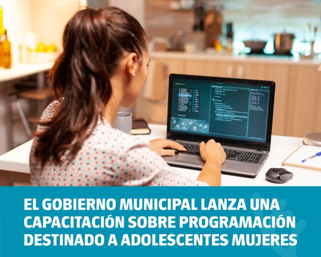 El Gobierno municipal lanza una capacitación sobre programación destinado a adolescentes mujeres