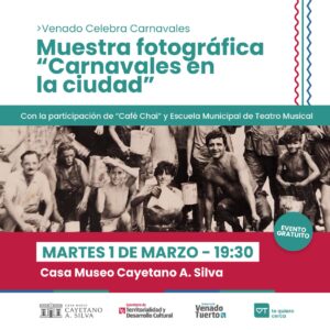 La Casa Museo Cayetano Silva presenta la muestra fotográfica “Carnavales en la Ciudad”