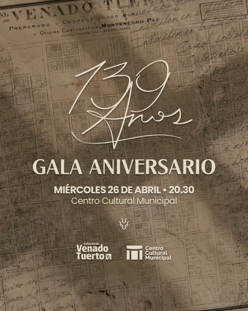 Gran Noche de Gala en el Cultural para celebrar el 139º aniversario de Venado Tuerto