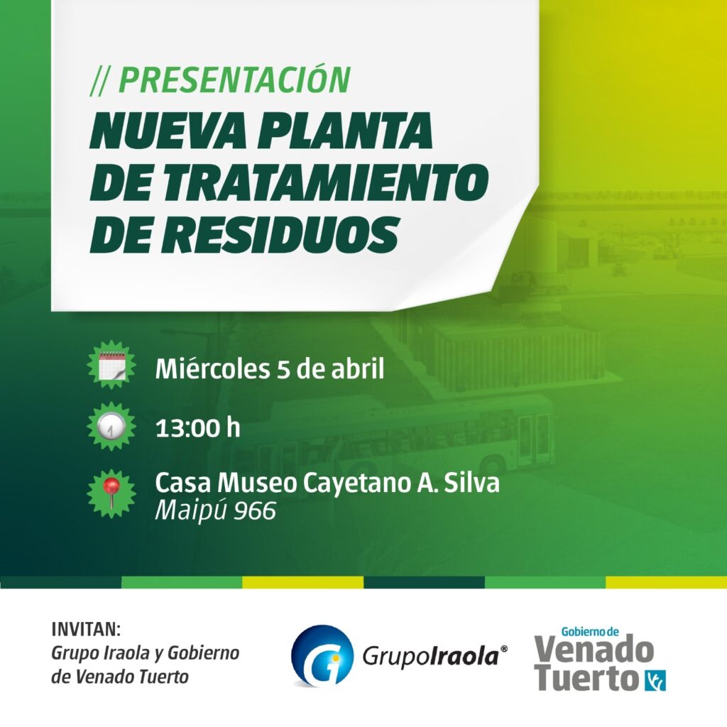 Gobierno de Venado Tuerto y Grupo Iraola presentan la Nueva Planta de Tratamiento de RSU