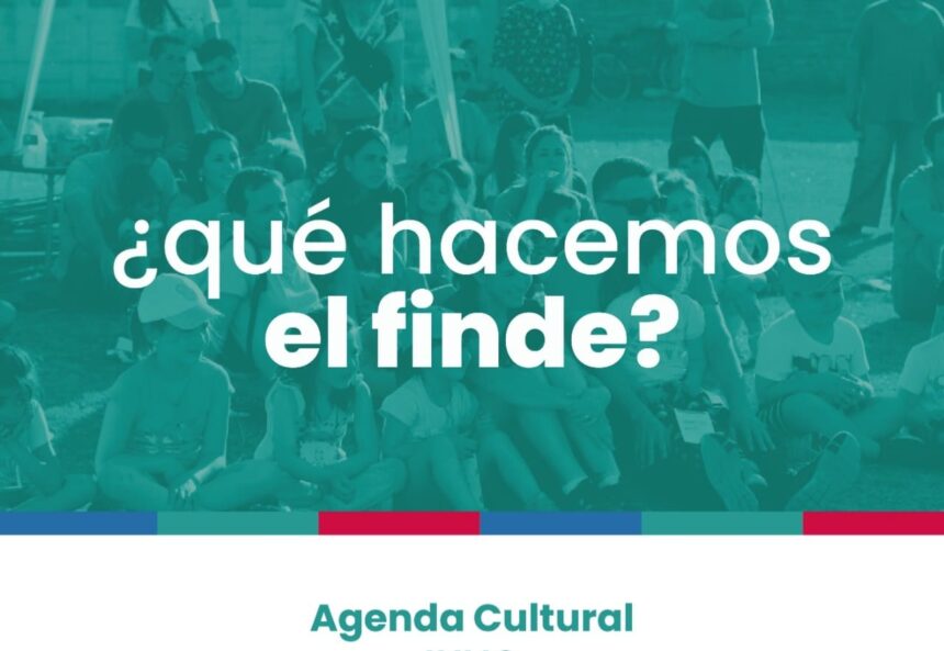 Agenda Cultural: un fin de semana con muchas propuestas esperando el balotaje