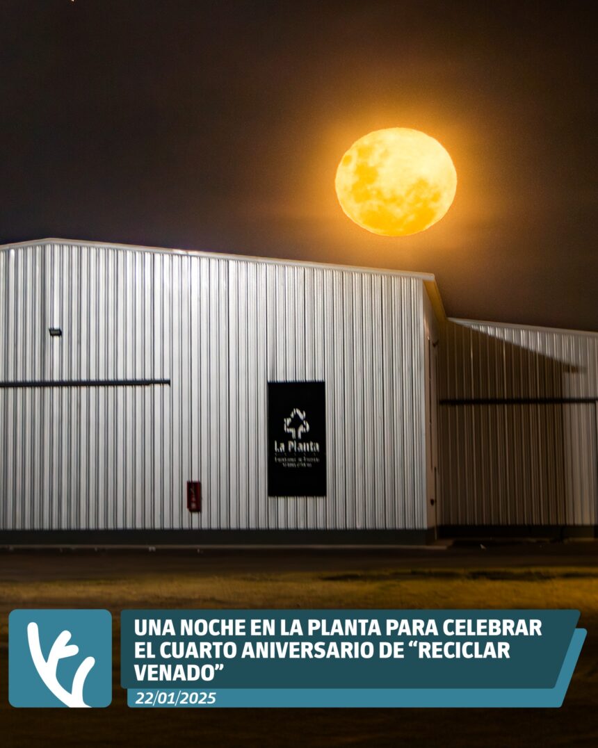 Una Noche en la planta para celebrar el cuarto aniversario de “Reciclar Venado”