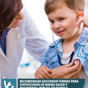 Recomiendan gestionar turnos para certificados de buena salud y bucodental por vía telefónica