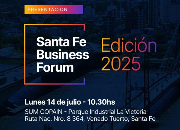 Presentan en nuestra ciudad la edición 2025 del Santa Fe Business Forum