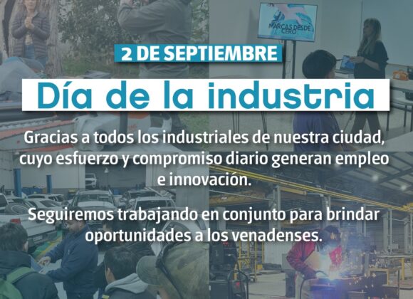 Día de la Industria: esfuerzo y compromiso para generar empleo y desarrollo
