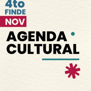 Agenda cultural extendida por el feriado del Día de la Soberanía Nacional